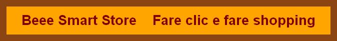 Beee Smart Store    Fare clic e fare shopping
